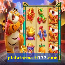 plataforma ft777.com